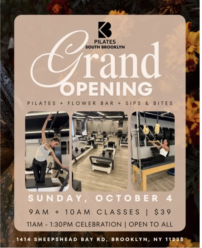 BK Pilates South Brooklyn Grand Opening flyer — reformer Pilates, Flower Bar, sips & bites in Sheepshead Bay, Sunday October 4